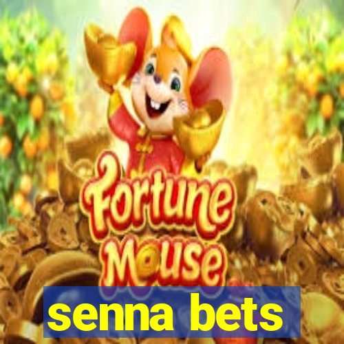 senna bets