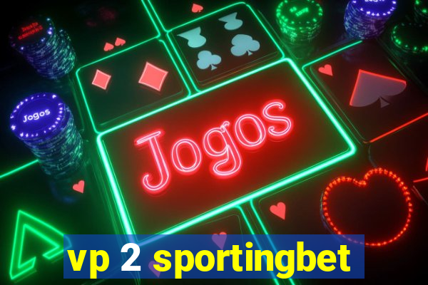 vp 2 sportingbet