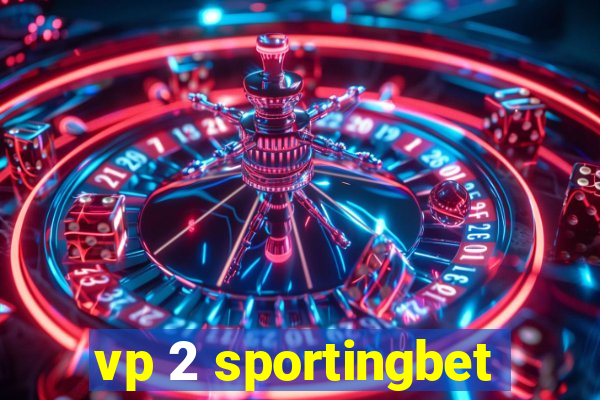 vp 2 sportingbet