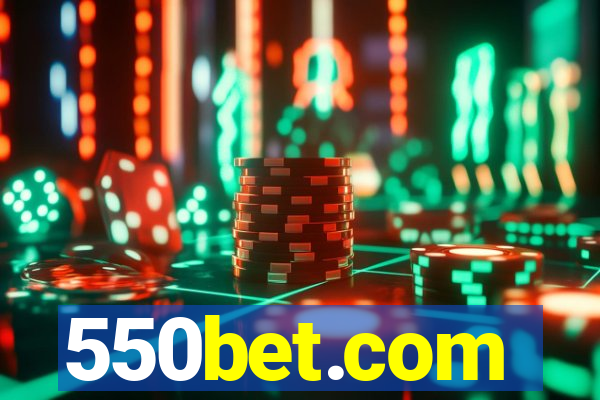 550bet.com