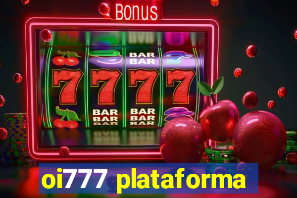 oi777 plataforma