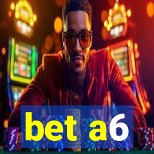 bet a6