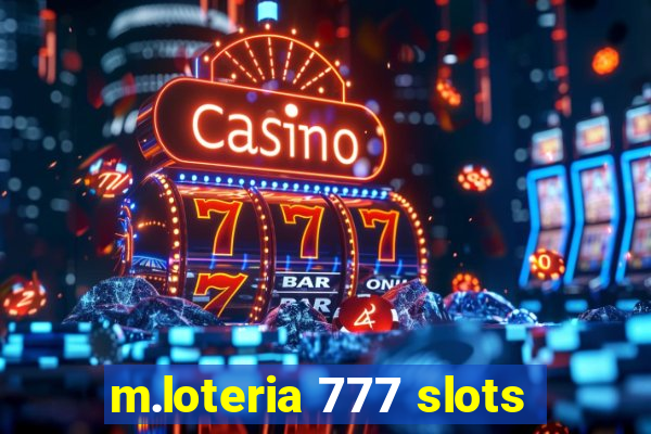 m.loteria 777 slots