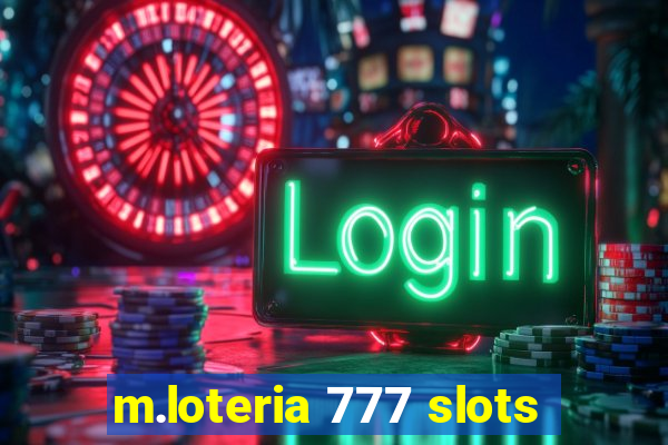 m.loteria 777 slots