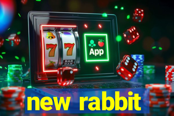 new rabbit