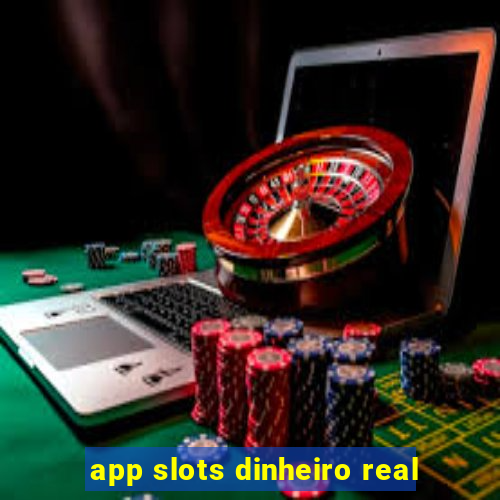 app slots dinheiro real