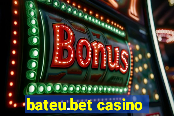 bateu.bet casino