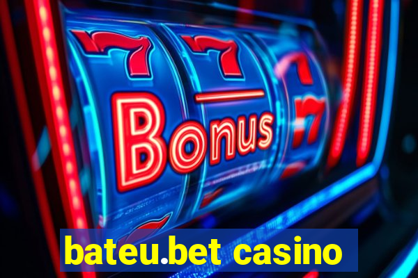 bateu.bet casino