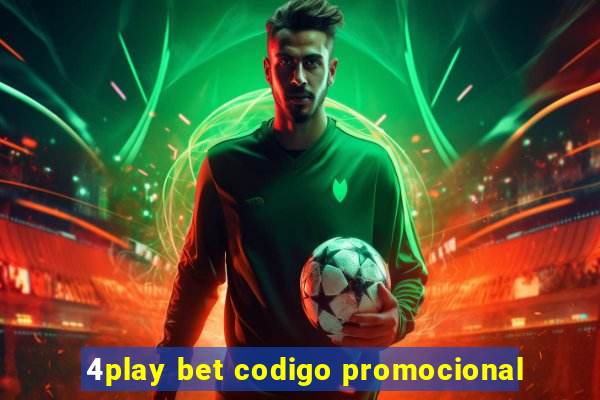 4play bet codigo promocional