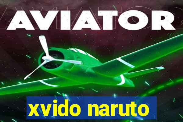 xvido naruto