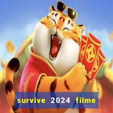 survive 2024 filme completo dublado