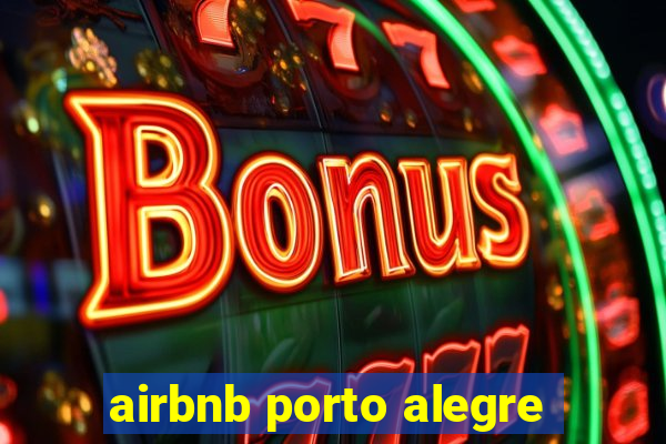 airbnb porto alegre