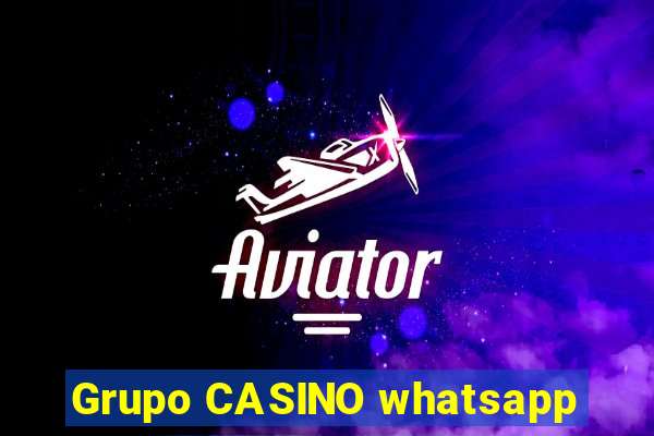 Grupo CASINO whatsapp