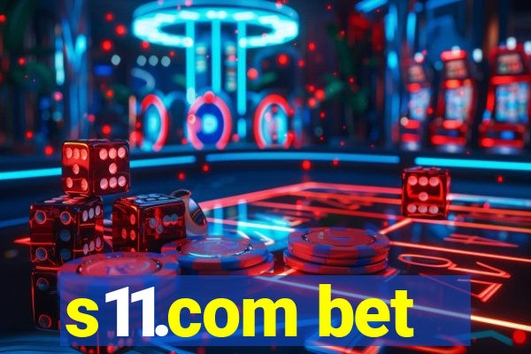 s11.com bet