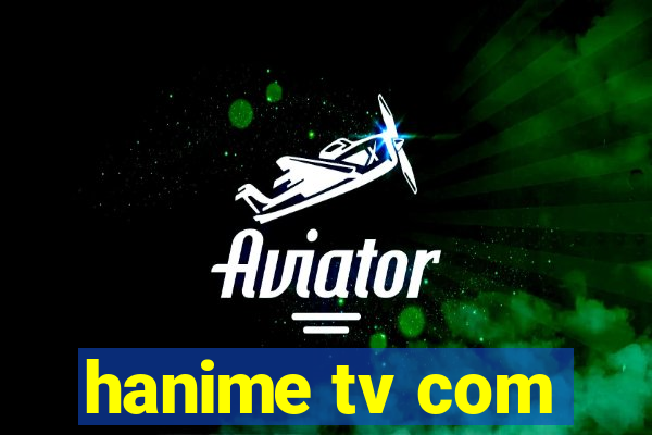 hanime tv com