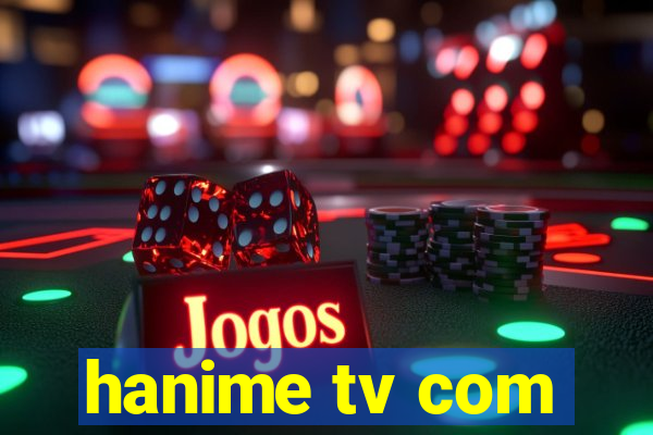 hanime tv com