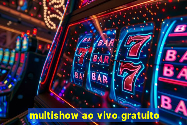 multishow ao vivo gratuito