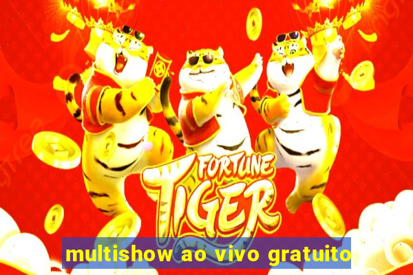 multishow ao vivo gratuito