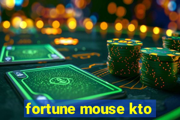 fortune mouse kto