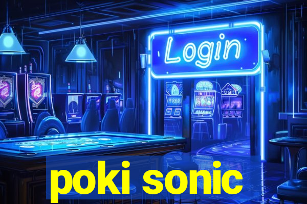 poki sonic