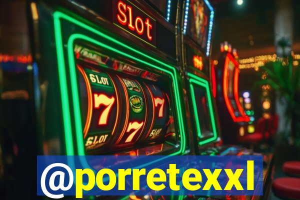 @porretexxl