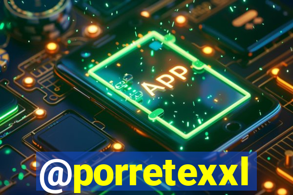 @porretexxl