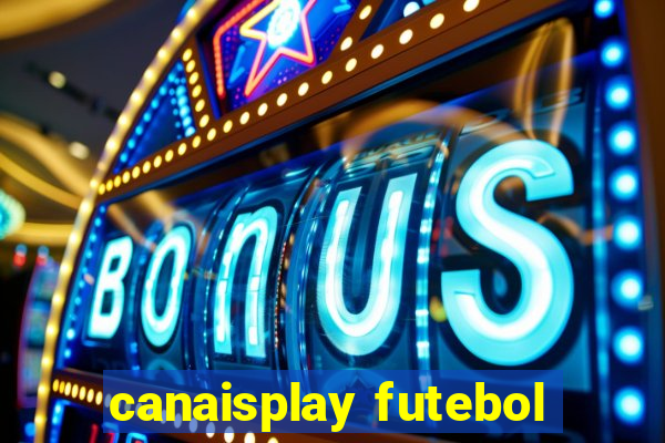 canaisplay futebol