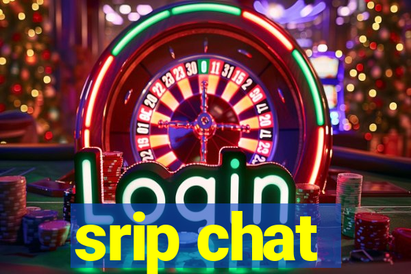 srip chat