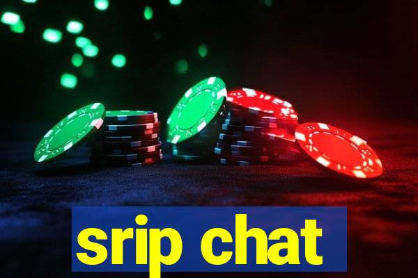 srip chat