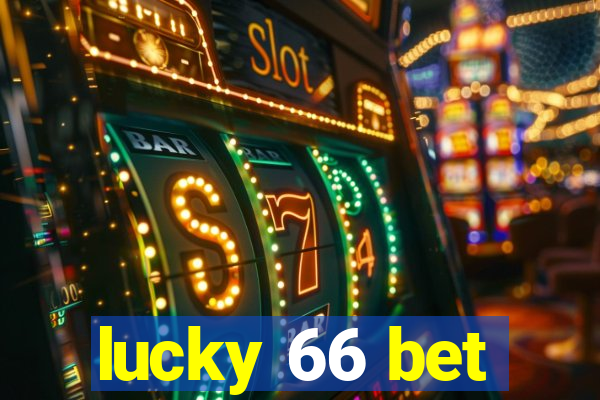 lucky 66 bet