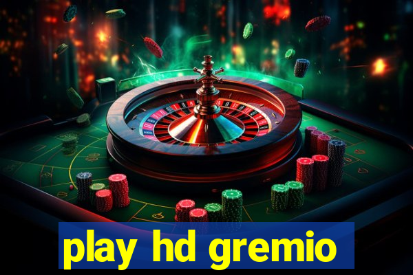 play hd gremio