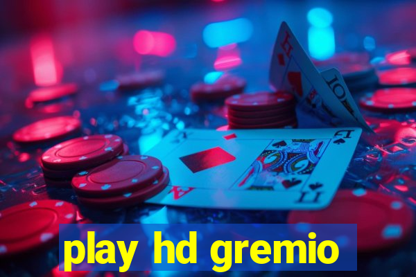 play hd gremio