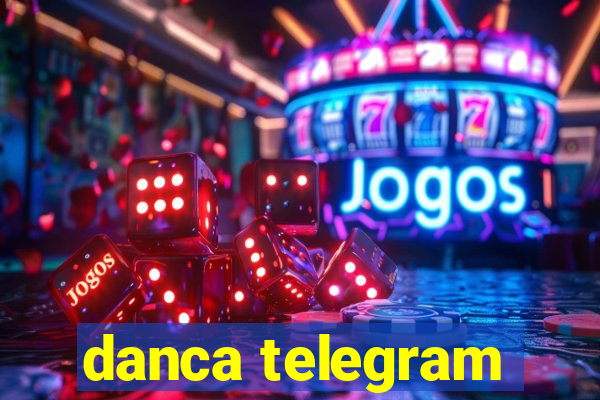 danca telegram