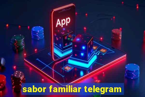 sabor familiar telegram