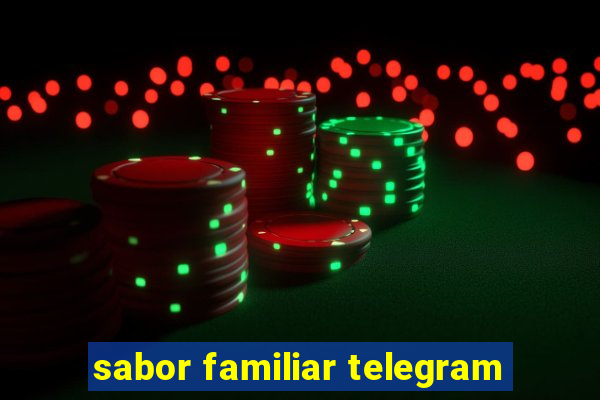 sabor familiar telegram