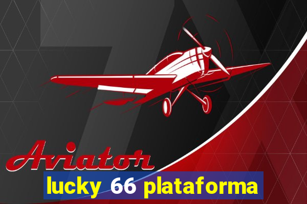 lucky 66 plataforma