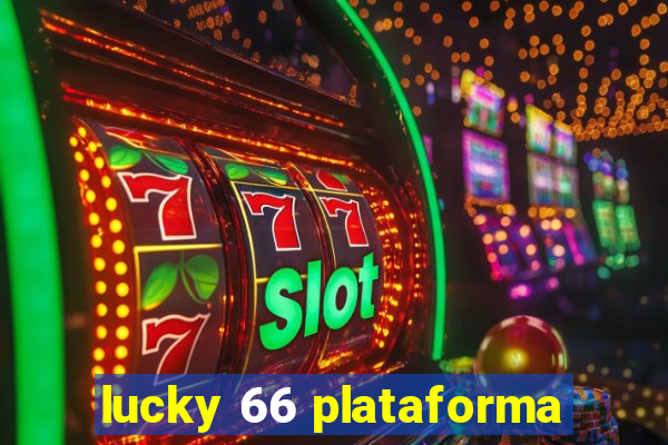 lucky 66 plataforma