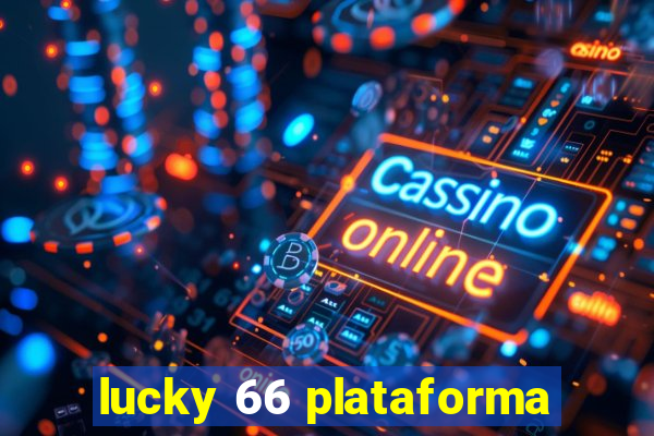 lucky 66 plataforma