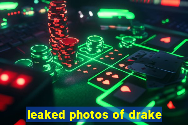 leaked photos of drake