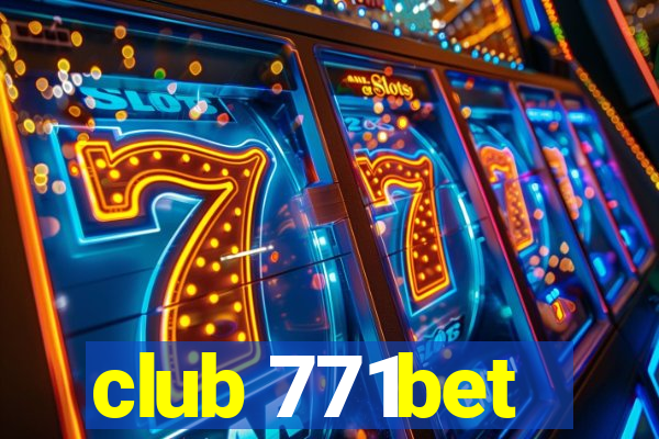 club 771bet