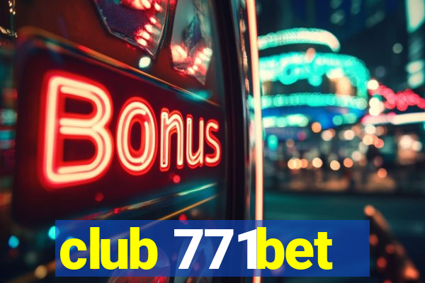 club 771bet