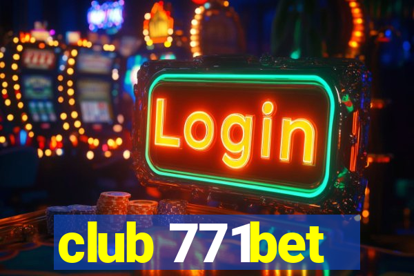 club 771bet