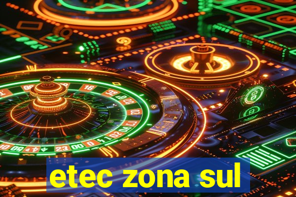 etec zona sul