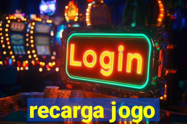 recarga jogo