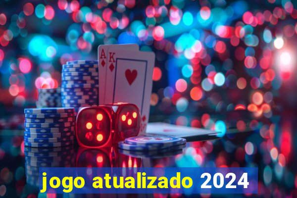 jogo atualizado 2024