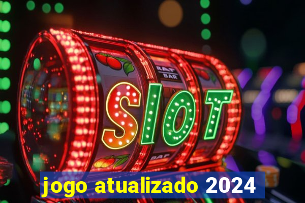 jogo atualizado 2024