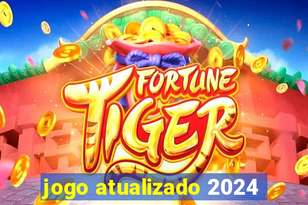 jogo atualizado 2024