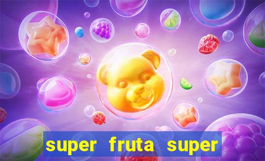 super fruta super fruit box codes 2024 april