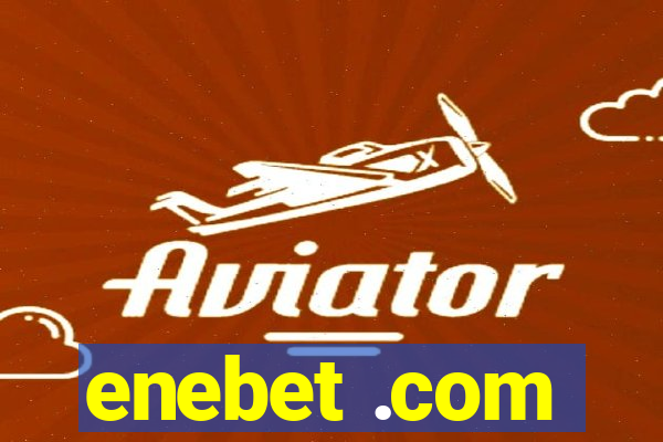 enebet .com