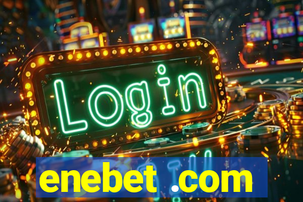 enebet .com